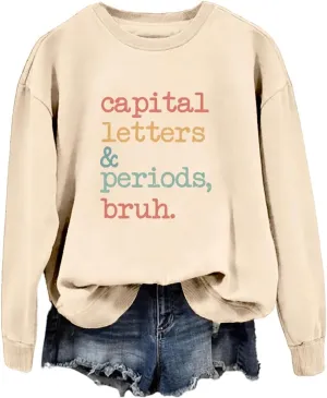 Teacher Sweatshirt for Women - Funny Teacher Life Shirt - Long Sleeve Pullover Top